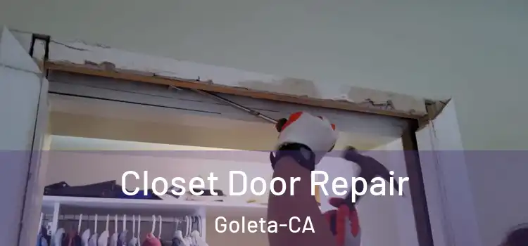  Closet Door Repair Goleta-CA