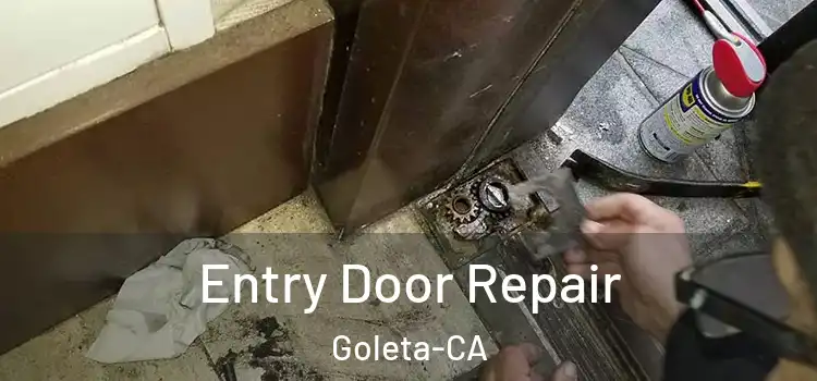  Entry Door Repair Goleta-CA