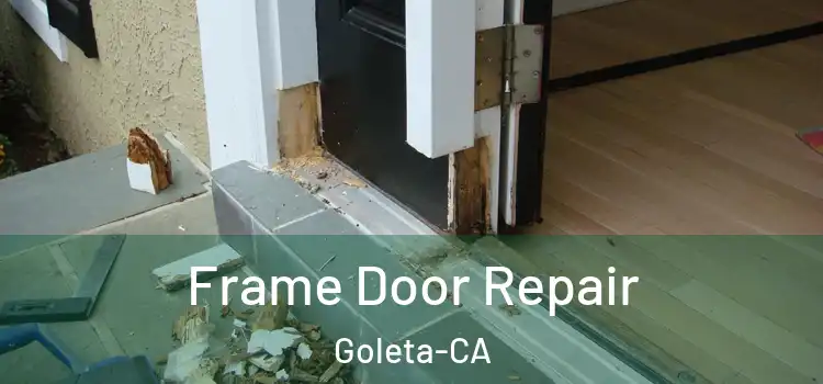  Frame Door Repair Goleta-CA
