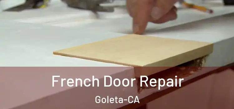  French Door Repair Goleta-CA