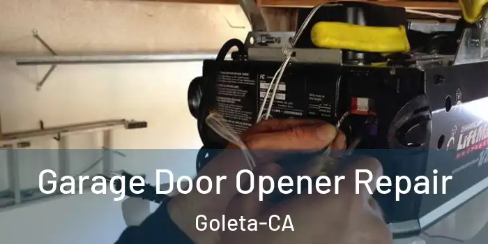  Garage Door Opener Repair Goleta-CA