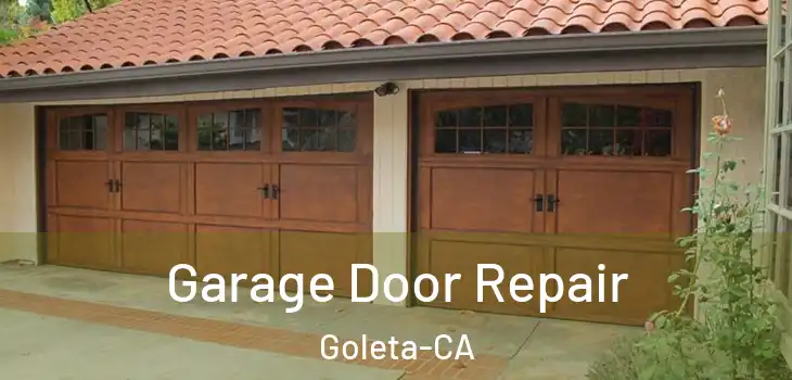  Garage Door Repair Goleta-CA