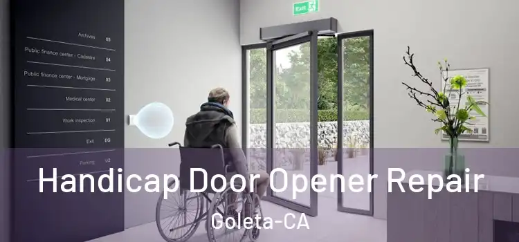  Handicap Door Opener Repair Goleta-CA