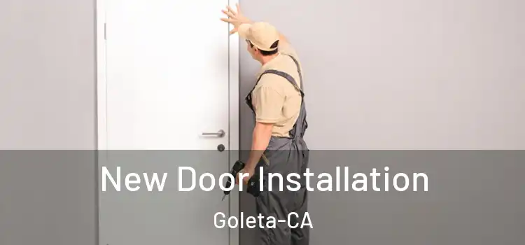  New Door Installation Goleta-CA