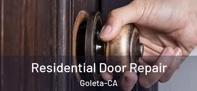  Residential Door Repair Goleta-CA